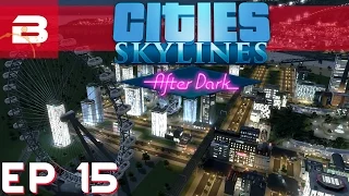 Cities Skylines After Dark - Tourism & Unique Buildings - Ep 15 (City Building Gameplay)