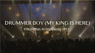 Drummer Boy (My King Is Here) | 10 Days of Christmas Countdown | Highlands Worship