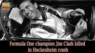 April 7, 1968 Formula One champion Jim Clark killed in Hockenheim crash