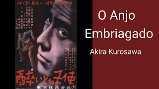 O Anjo Embriagado (1948), de Akira Kurosawa, filme completo e legendado em português