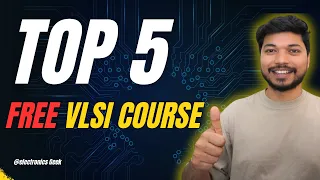 Top 5 Free VLSI Courses 2024 | VLSI Course for Beginners to Advance | Free Course @electronicsgeek
