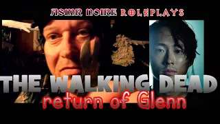 THE WALKING DEAD: The return of Glenn! A ASMR Roleplay