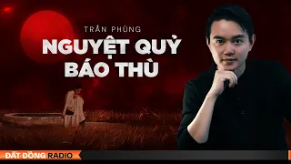 Nghe truyện ma : NGUYỆT QUỶ BÁO THÙ - Chuyện ma quả báo nhà hội đồng