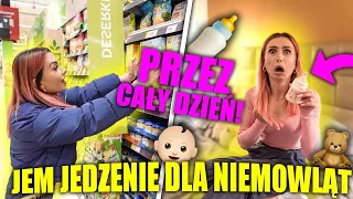 JEM TYLKO JEDZENIE DLA NIEMOWLĄT PRZEZ CAŁY DZIEŃ!