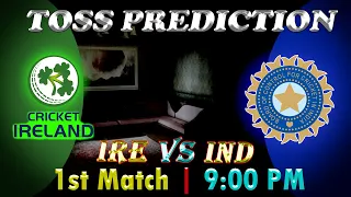 IRE Vs IND ! 1st Toss Prediction ! Ireland Vs India ! Today Toss Prediction ​ ​