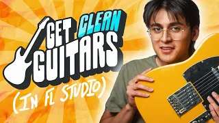 How to Record CLEAN Guitars (In FL Studio)