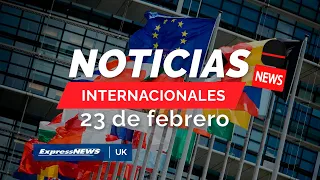 Noticias Destacadas Internacionales 23 de febrero 2023 #noticias #londres #expressnewsuk
