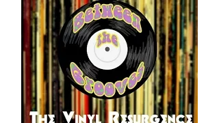 Between the Grooves- The Vinyl Resurgence