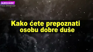 Kako ćete prepoznati osobu dobre duše