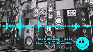 Aurel Asllanaj & Sassa - Adagio For Strings (Original Mix)
