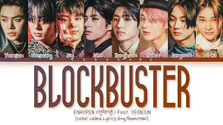 ENHYPEN (엔하이픈) - Blockbuster (액션 영화처럼) (Feat.TXT Yeonjun) Lyrics (Color Coded Lyrics Eng/Rom/Han)