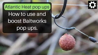 Carp fishing - How to use Baitworks Atlantic Heat pop ups.