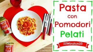 Pasta con i Pomodori Pelati | Un Piatto di Pasta in 5 Minuti | 55Winston55