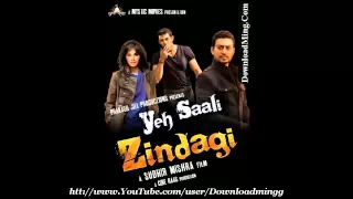 Yeh Saali Zindagi (2011) Title Song *Female* Sunidhi Chauhan , Shilpa Rao