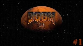 DOOM 3 ПОБЫВАЛИ В БУДУЩЕМ ИЗ ПРОШЛОГО #1