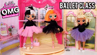 OMG LOL Doll Family Ballet Class With Barbie Teacher