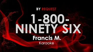 1-800-Ninety Six - Francis M