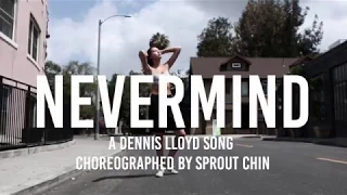 CHOREOGRAPHY - NEVERMIND DENNIS LLOYD