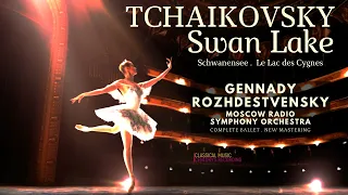 Tchaikovsky -  Swan Lake Ballet / Remastered (Century’s recording: Gennady Rozhdestvensky)