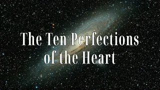 The Ten Perfections of the Heart by Jack Kornfield