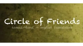 Circle of Friends by Totsuka Tatara (C.V.: Kaji Yuuki) Romaji/Kanji & English Translation