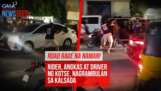 Rider, angkas at driver ng kotse, nagrambulan sa kalsada | GMA Integrated Newsfeed