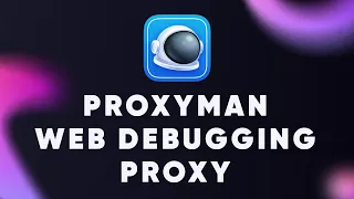 Proxyman - iOS Dev Tools Series