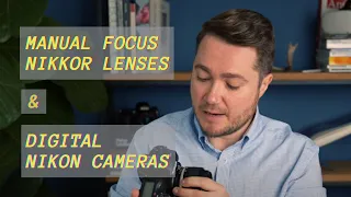 How to use your manual focus lenses with Nikon DSLR Cameras