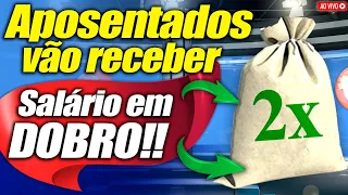 INSS vai PAGAR SALÁRIO em DOBRO para AJUDAR APOSENTADOS e PENSIONISTAS da PREVIDÊNCIA SOCIAL