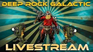 Deep Diving Time! - Deep Rock Galactic - Livestream