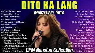 Dito Ka Lang - Moira Dela Torre Nonstop Playlist 2022 💛 OPM FEMALE LOVE SONGS 2022 FULL ALBUM