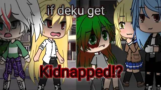 if deku get kidnapped | gacha life | MHA |