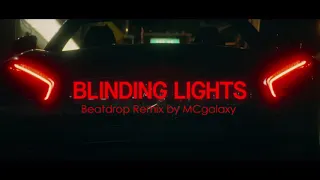 The Weeknd - Blinding Lights (Beatdrop Remix)