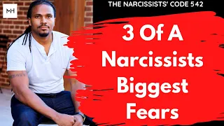 What are 3 Of a Narcissists biggest fears | The Narcissists' Code 542