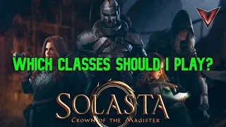 BEST Classes for Your Party in Solasta?