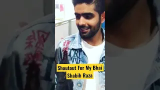 Shout Out From Baber Azam For My Bhai Shabih Raza || Thank you so much Nadir Mama And Babar Uncle