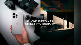 iPhone 15 Pro Max for Street Photography | Eye Opening Results