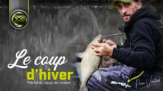 Le Coup d' Hiver - Pêche au coup en rivière avec Pierre Vautard - Matrix Fishing TV France