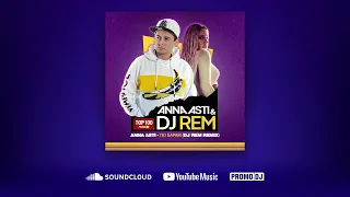 ANNA ASTI - По барам (DJ REM REMIX)