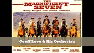 Magnificent Seven -  Geoff Love & His Orchestra