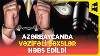 Gömrükdə rüşvət alan bir qrup vəzifəli şəxs həbs edildi