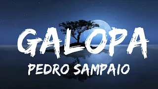 【30 Mins】 PEDRO SAMPAIO - GALOPA (Letra/Lyrics)  | Best Vibe Music