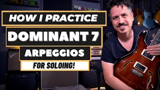 Let's work on How To Practice Dominant 7 Arpeggios