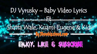 Lyrics Video: DJ Vyrusky ft. Shatta Wale, Kuami Eugene & Kidi – Baby