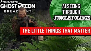 Ghost Recon Breakpoint: AI Seeing Through Jungle Foliage | It's the Little Things That Matter
