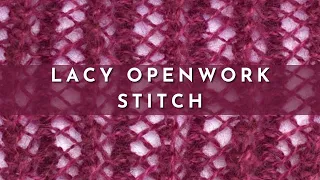 How to Knit the Lacy Openwork Stitch | Knitting Stitch Pattern | English Style