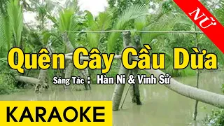 Karaoke Quên Cây Cầu Dừa Tone Nữ Nhạc Sống - Beat Chuẩn