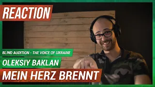 OLEKSIY BAKLAN - MEIN HERZ BRENNT - BLIND AUDITION - THE VOICE OF UKRAINE (REACTION!!!)