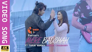 MERE BADSHAH(SONG) :TARUN NAMDEV | VARSHA CHAUDHARY| ARYAHI SHRIVASTAVA | HIMANK KULKARNI | POOJA