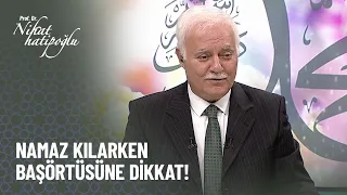 Şapkalı başörtüsüyle namaz kılmak istiyorum kabul olur mu? - Nihat Hatipoğlu ile Kuran Ve Sünnet